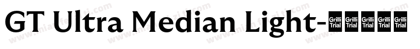 GT Ultra Median Light字体转换
